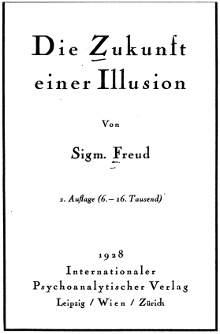 “Sigm. Freud, _Die_Zukunft_einer_Illusion_” Title Page
Leipzig: Internationaler Psychoanalytisher Verlag, 1922,